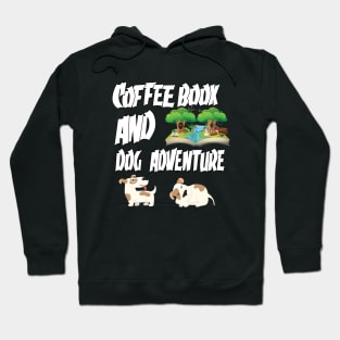 Coffee book and Dog Adventure Hoodie